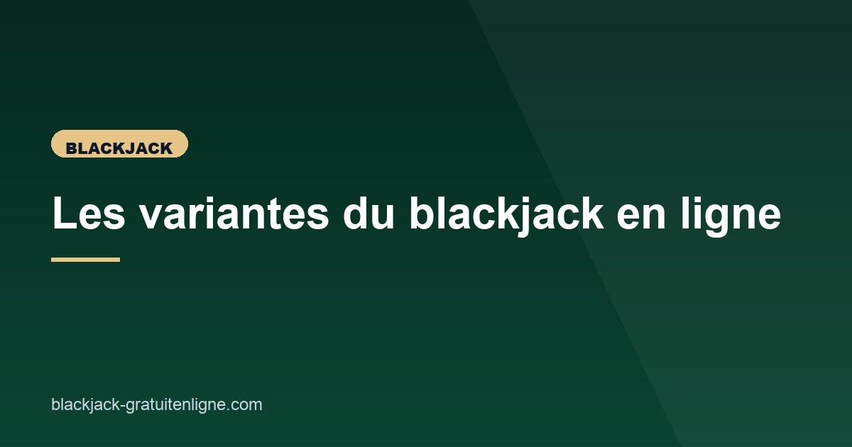 Illustration de l'article consacré aux variantes du blackjack
